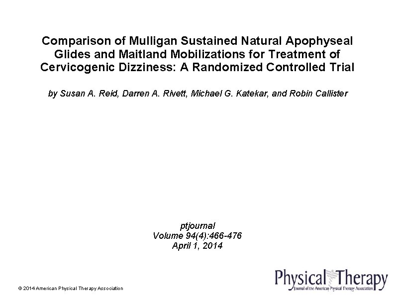 Comparison of Mulligan Sustained Natural Apophyseal Glides and Maitland Mobilizations for Treatment of Cervicogenic