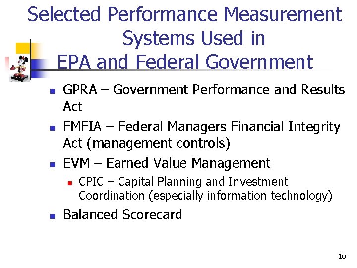 Selected Performance Measurement Systems Used in EPA and Federal Government n n n GPRA
