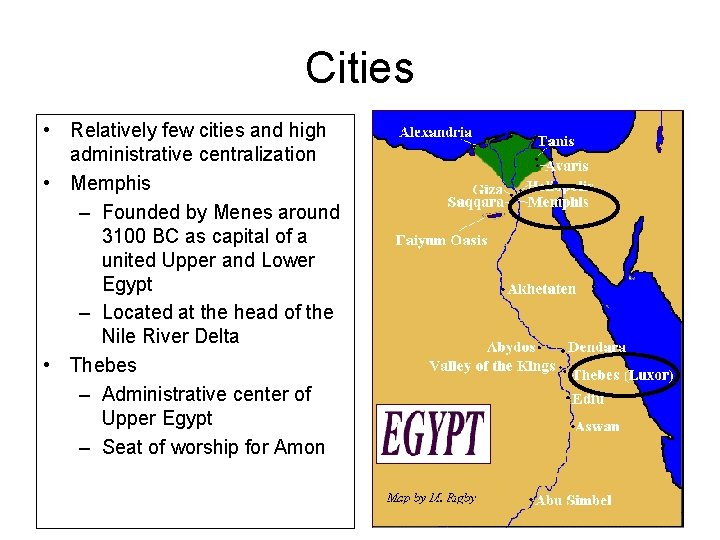 Cities • Relatively few cities and high administrative centralization • Memphis – Founded by