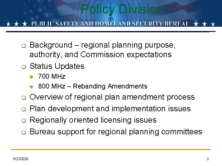 Policy Division q q Background – regional planning purpose, authority, and Commission expectations Status