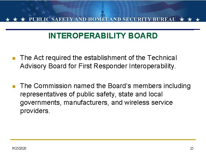 INTEROPERABILITY BOARD n The Act required the establishment of the Technical Advisory Board for