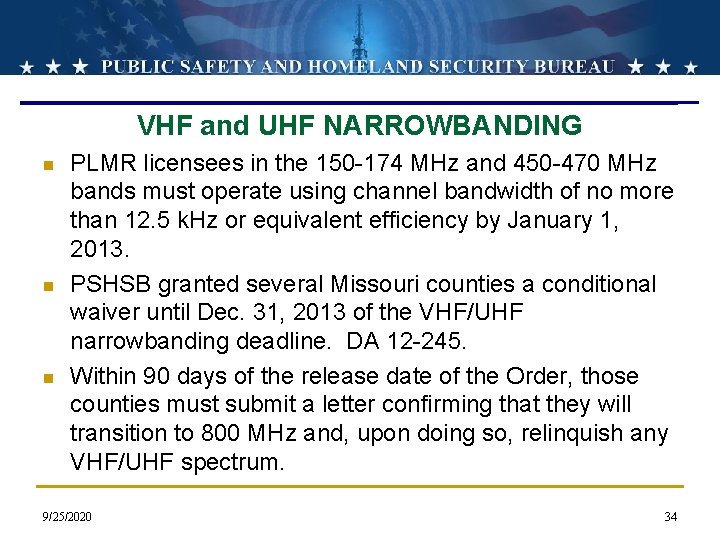 VHF and UHF NARROWBANDING n n n PLMR licensees in the 150 -174 MHz