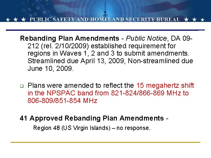 Rebanding Plan Amendments - Public Notice, DA 09212 (rel. 2/10/2009) established requirement for regions