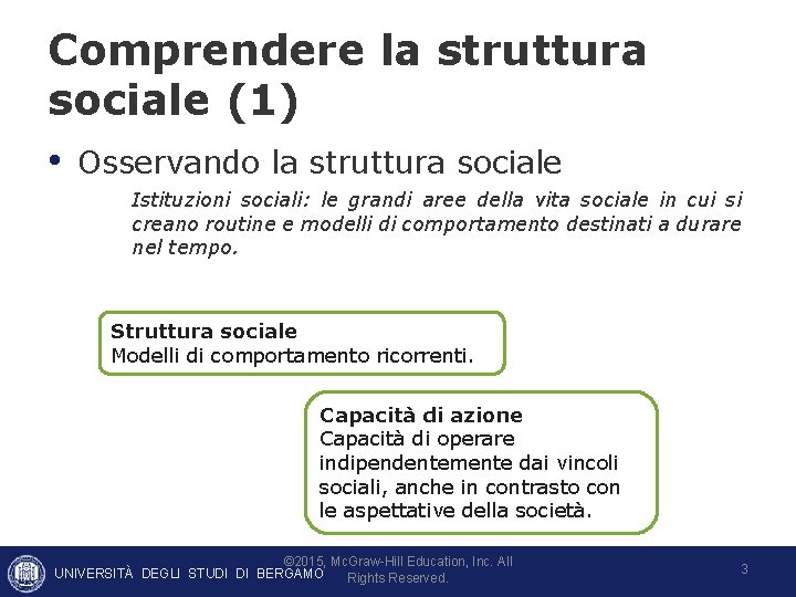 Comprendere la struttura sociale (1) • Osservando la struttura sociale Istituzioni sociali: le grandi Comprendere la struttura sociale (1) • Osservando la struttura sociale Istituzioni sociali: le grandi