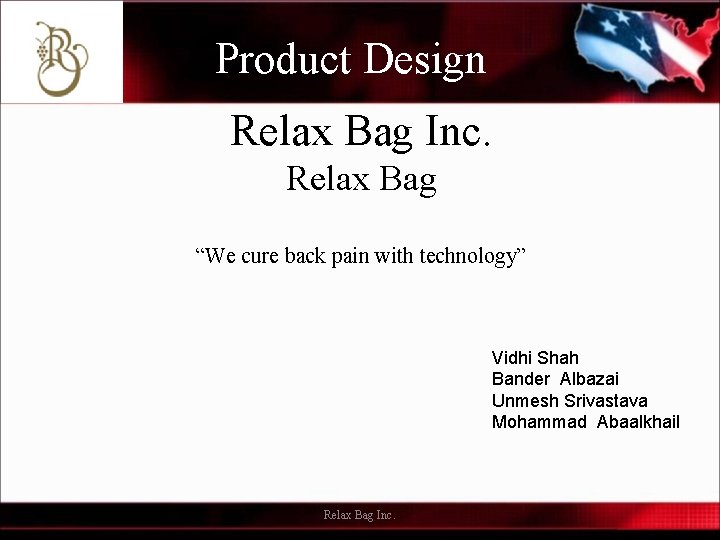 Product Design Relax Bag Inc. Relax Bag “We cure back pain with technology” Vidhi