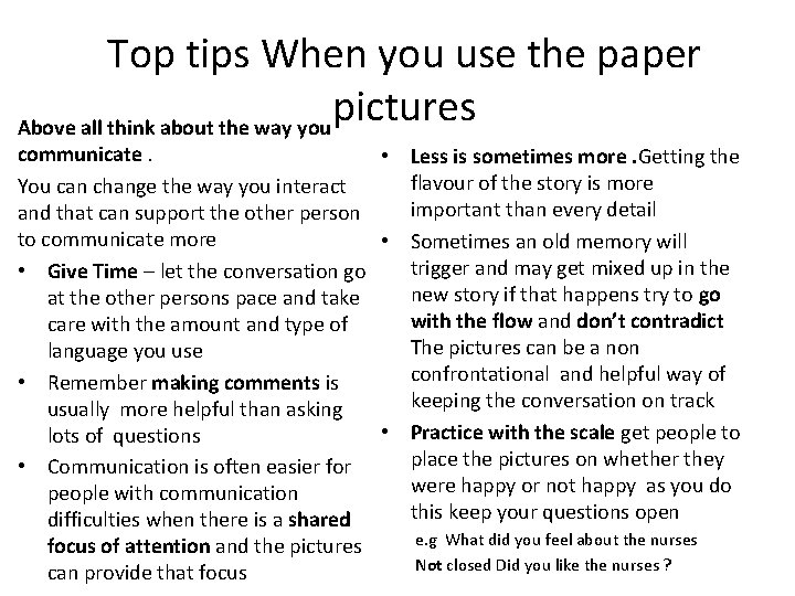 Top tips When you use the paper pictures Above all think about the way