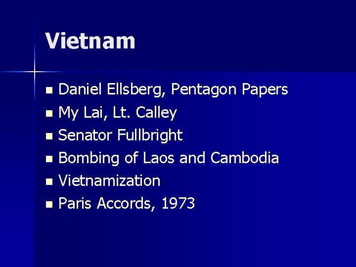 Vietnam Daniel Ellsberg, Pentagon Papers n My Lai, Lt. Calley n Senator Fullbright n