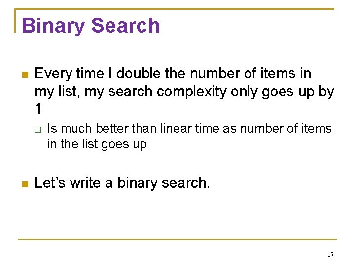 Binary Search Every time I double the number of items in my list, my
