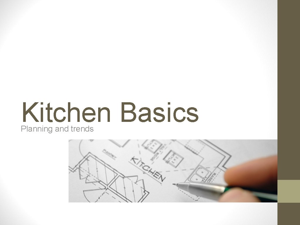 Kitchen Basics Planning and trends 