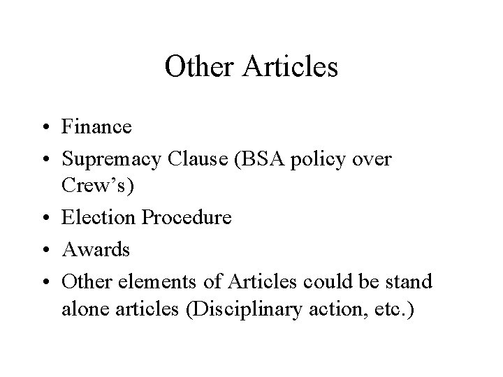 Other Articles • Finance • Supremacy Clause (BSA policy over Crew’s) • Election Procedure