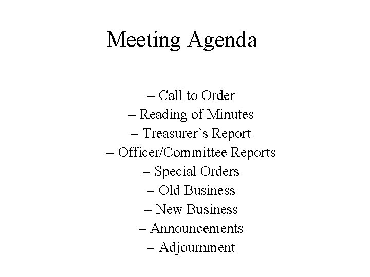 Meeting Agenda – Call to Order – Reading of Minutes – Treasurer’s Report –