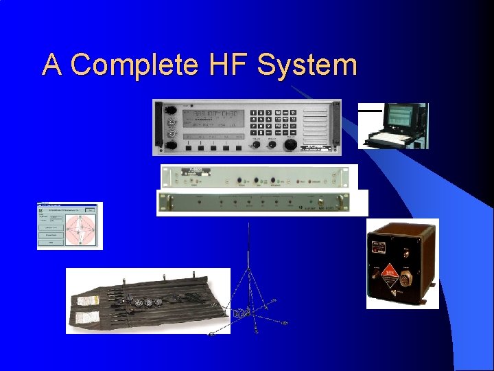 A Complete HF System 