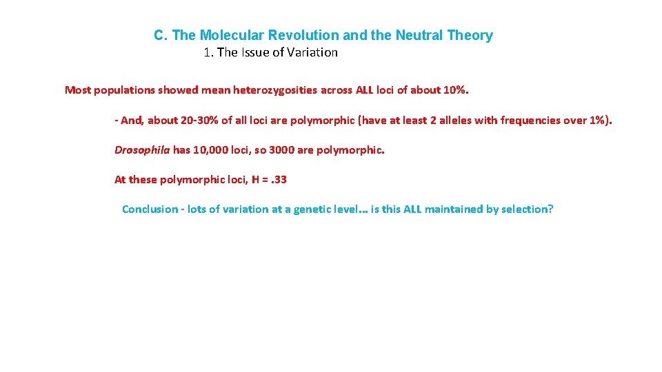C. The Molecular Revolution and the Neutral Theory 1. The Issue of Variation Most