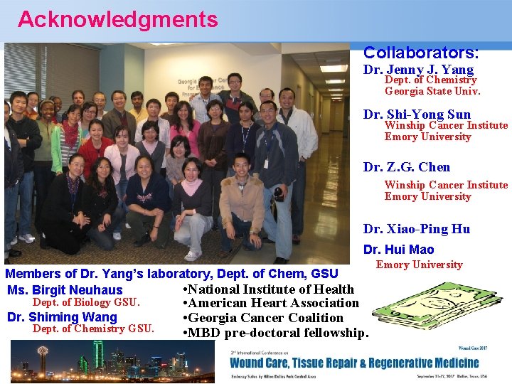 Acknowledgments Collaborators: Dr. Jenny J. Yang Dept. of Chemistry Georgia State Univ. Dr. Shi-Yong