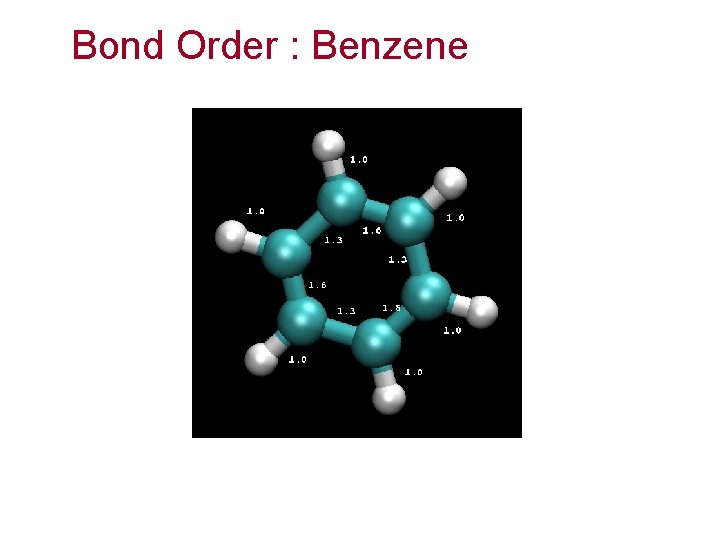 Bond Order : Benzene 