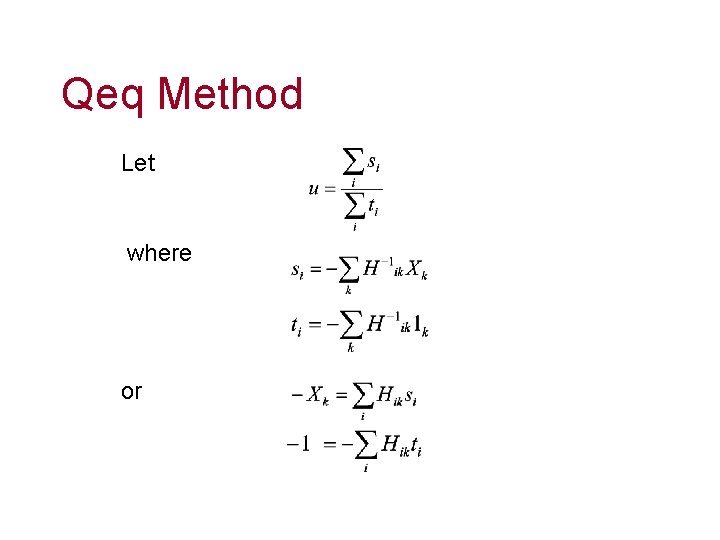 Qeq Method Let where or 
