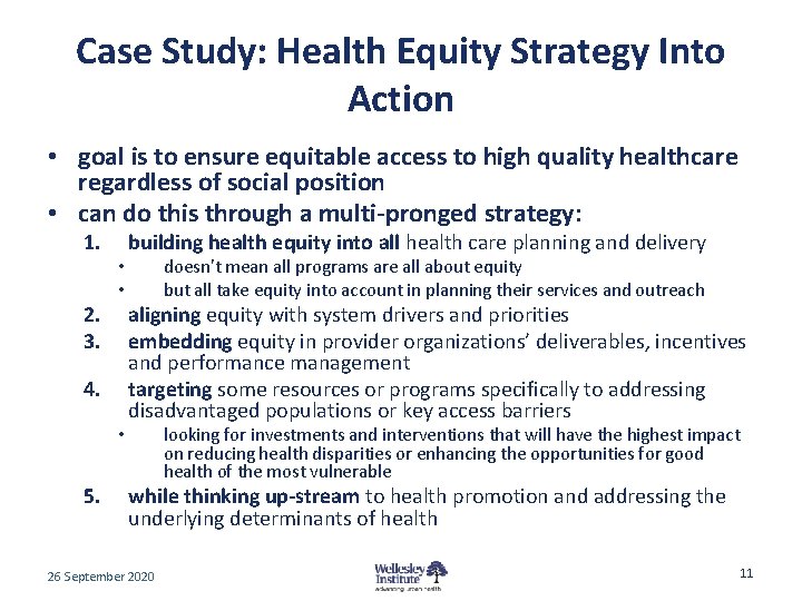 Case Study: Health Equity Strategy Into Action • goal is to ensure equitable access Case Study: Health Equity Strategy Into Action • goal is to ensure equitable access