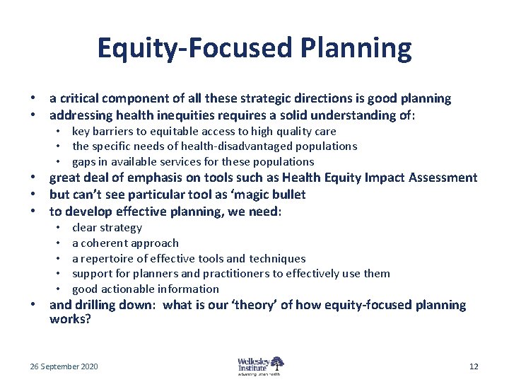 Equity-Focused Planning • a critical component of all these strategic directions is good planning Equity-Focused Planning • a critical component of all these strategic directions is good planning