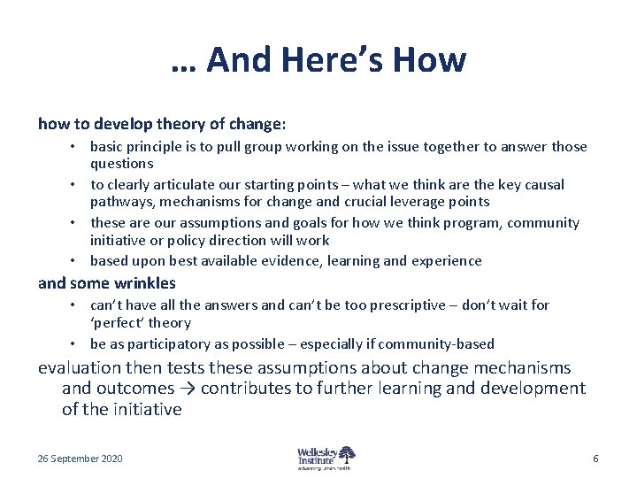 … And Here’s How how to develop theory of change: • basic principle is … And Here’s How how to develop theory of change: • basic principle is
