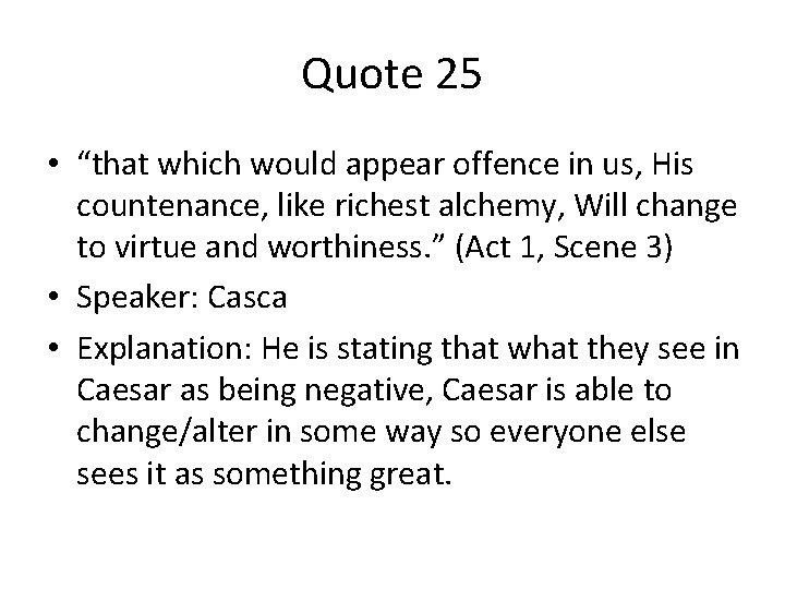 Quote 25 • “that which would appear offence in us, His countenance, like richest
