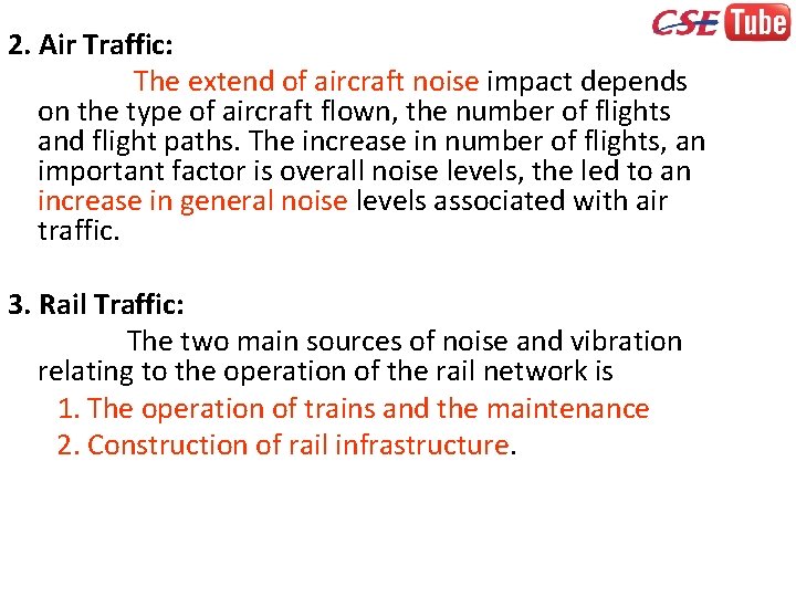 2. Air Traffic: The extend of aircraft noise impact depends on the type of