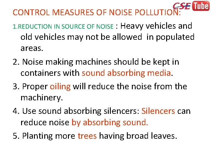 CONTROL MEASURES OF NOISE POLLUTION: 1. REDUCTION IN SOURCE OF NOISE : Heavy vehicles