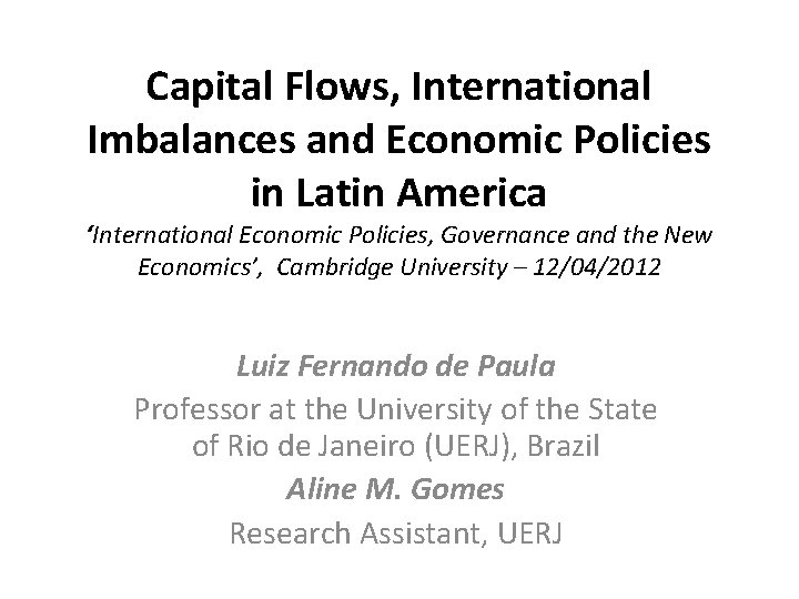 Capital Flows, International Imbalances and Economic Policies in Latin America ‘International Economic Policies, Governance