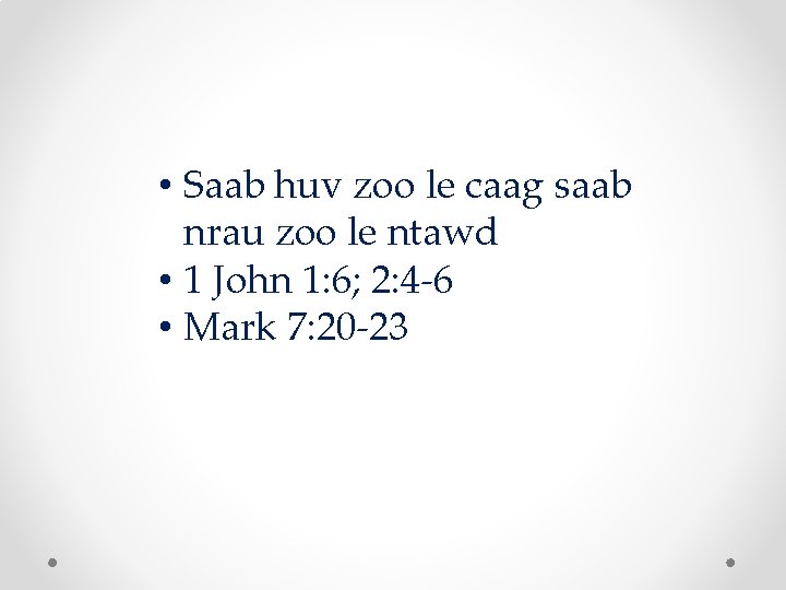 • Saab huv zoo le caag saab nrau zoo le ntawd • 1 • Saab huv zoo le caag saab nrau zoo le ntawd • 1