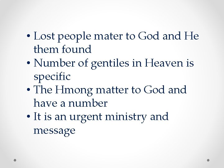 • Lost people mater to God and He them found • Number of • Lost people mater to God and He them found • Number of