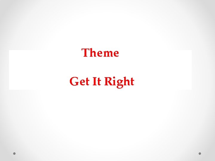 Theme Get It Right Theme Get It Right