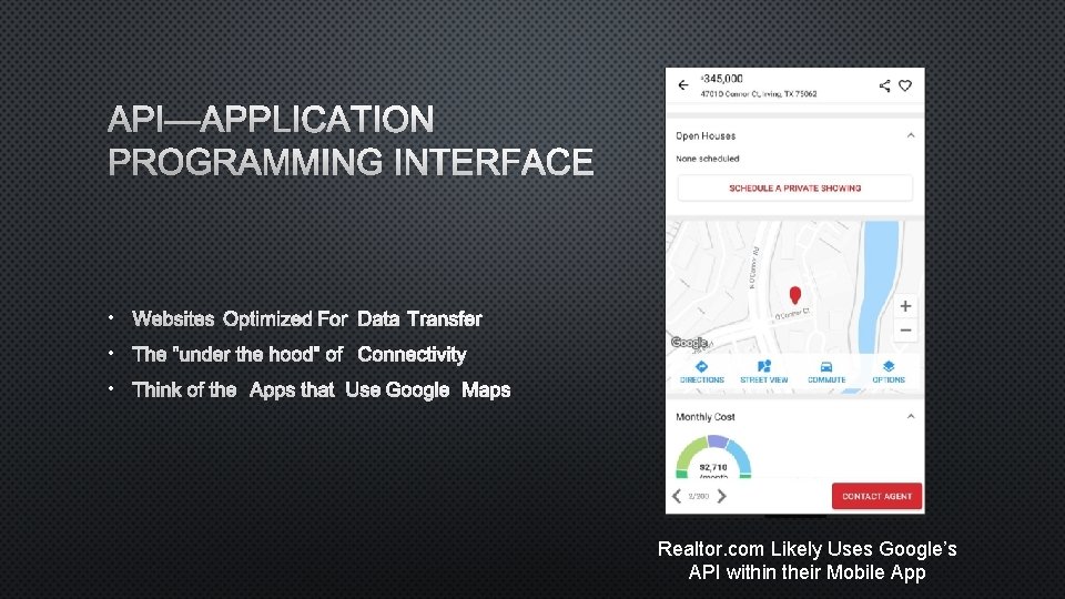 API—APPLICATION PROGRAMMING INTERFACE • WEBSITES OPTIMIZED FOR DATA TRANSFER • THE “UNDER THE HOOD”