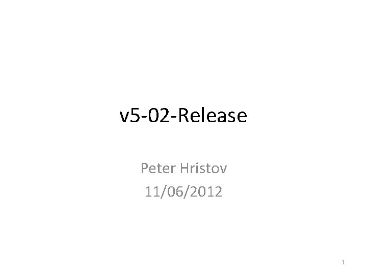 v 5 -02 -Release Peter Hristov 11/06/2012 1 