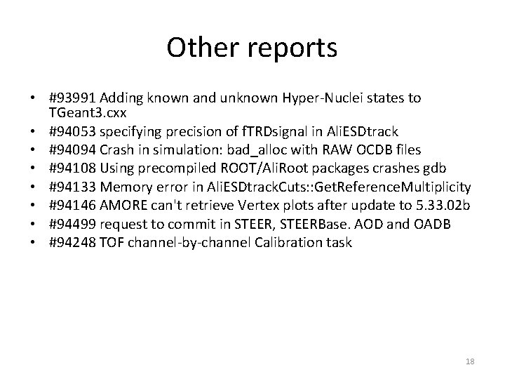 Other reports • #93991 Adding known and unknown Hyper-Nuclei states to TGeant 3. cxx