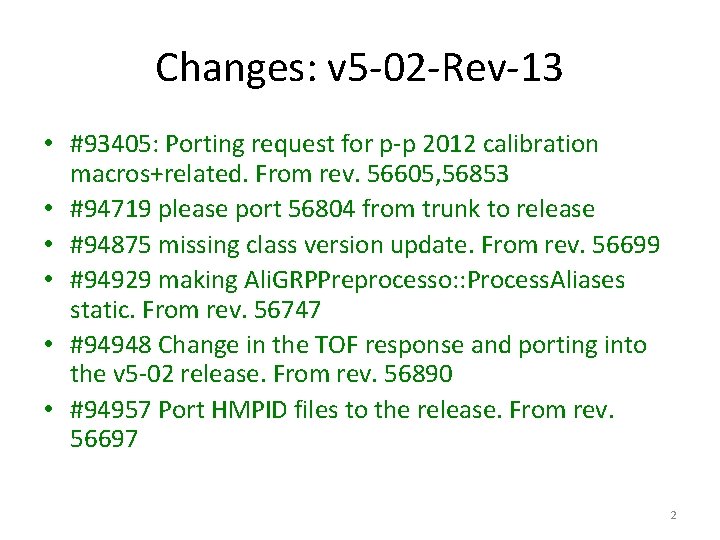 Changes: v 5 -02 -Rev-13 • #93405: Porting request for p-p 2012 calibration macros+related.