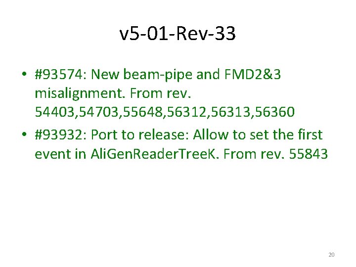 v 5 -01 -Rev-33 • #93574: New beam-pipe and FMD 2&3 misalignment. From rev.