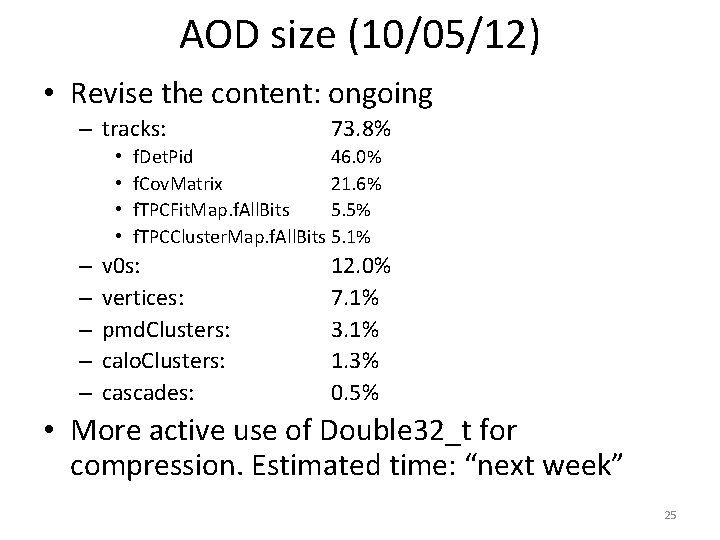 AOD size (10/05/12) • Revise the content: ongoing – tracks: • • – –