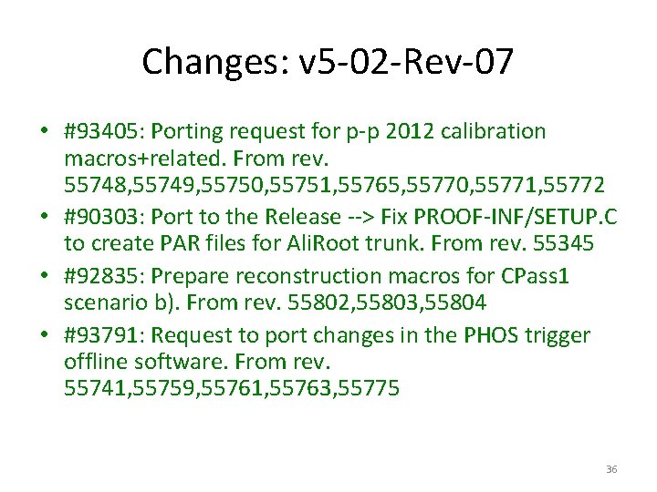 Changes: v 5 -02 -Rev-07 • #93405: Porting request for p-p 2012 calibration macros+related.