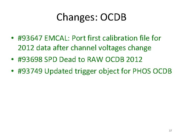 Changes: OCDB • #93647 EMCAL: Port first calibration file for 2012 data after channel