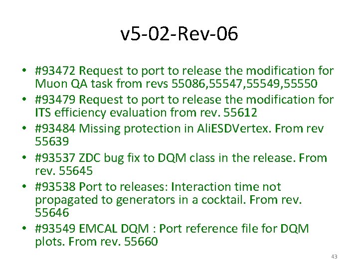 v 5 -02 -Rev-06 • #93472 Request to port to release the modification for