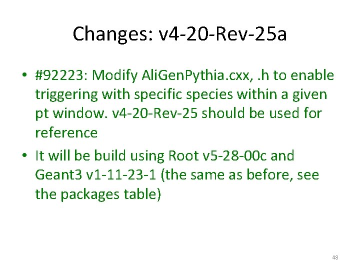 Changes: v 4 -20 -Rev-25 a • #92223: Modify Ali. Gen. Pythia. cxx, .