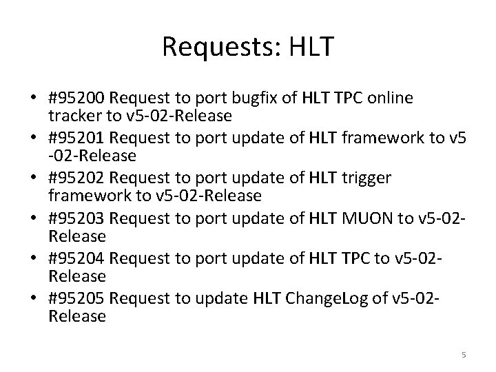 Requests: HLT • #95200 Request to port bugfix of HLT TPC online tracker to