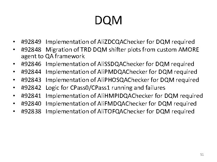 DQM • #92849 Implementation of Ali. ZDCQAChecker for DQM required • #92848 Migration of