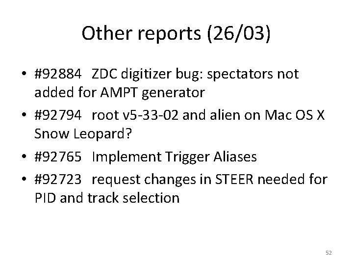 Other reports (26/03) • #92884 ZDC digitizer bug: spectators not added for AMPT generator