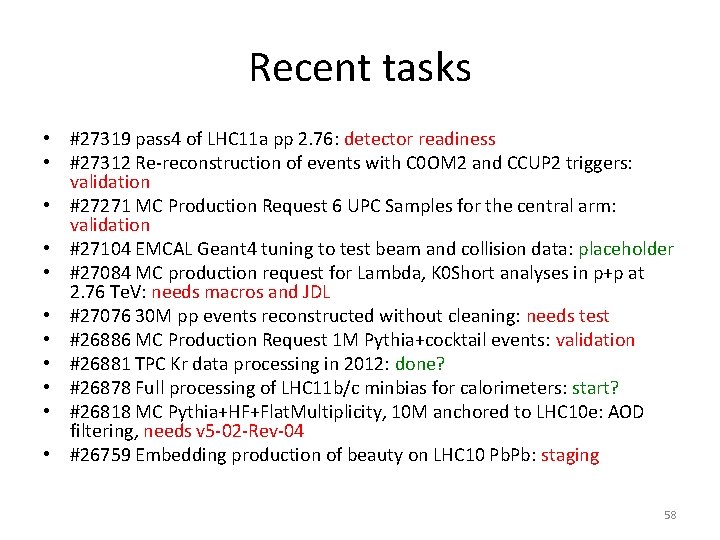 Recent tasks • #27319 pass 4 of LHC 11 a pp 2. 76: detector