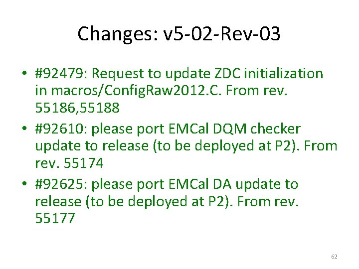 Changes: v 5 -02 -Rev-03 • #92479: Request to update ZDC initialization in macros/Config.