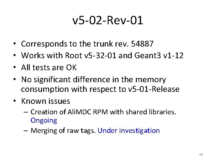 v 5 -02 -Rev-01 Corresponds to the trunk rev. 54887 Works with Root v