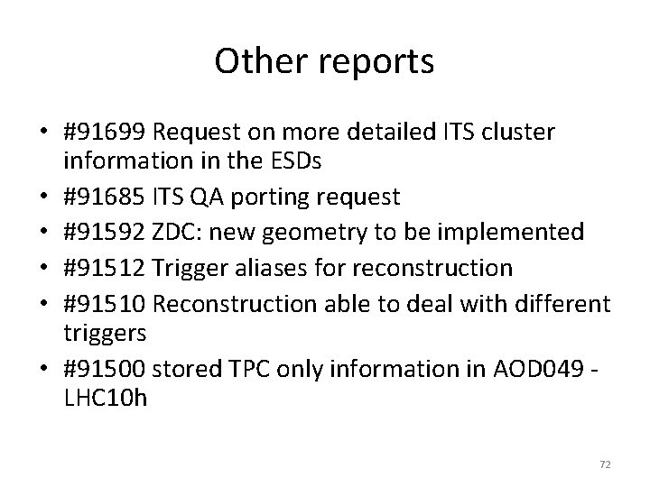 Other reports • #91699 Request on more detailed ITS cluster information in the ESDs