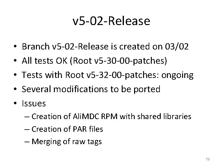v 5 -02 -Release • • • Branch v 5 -02 -Release is created