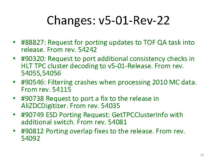 Changes: v 5 -01 -Rev-22 • #88827: Request for porting updates to TOF QA