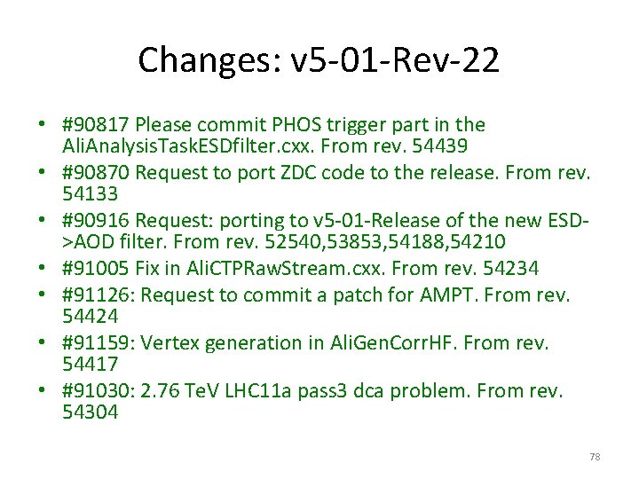 Changes: v 5 -01 -Rev-22 • #90817 Please commit PHOS trigger part in the